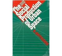 The Social Production of Urban Space Mark Gottdiener (Auteur)