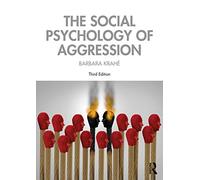 Barbara Krahe – The Social Psychology of Aggression – Routledge