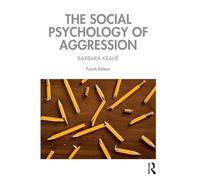 The Social Psychology of Aggression – Éd. Routledge
