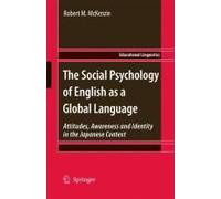 The Social Psychology Of English As A Global Language
