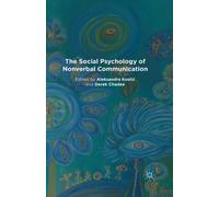 The Social Psychology Of Nonverbal Communication