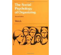 The Social Psychology of Organizing