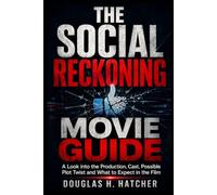 The Social Reckoning ( Movie Review): A Look into the Production, Cast, Possible Plot Twist and What to Expect in the Film