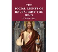 The Social Rights of Jesus Christ the King