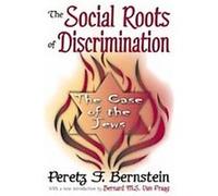 The Social Roots of Discrimination Peretz Bernstein (Auteur)
