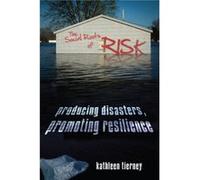 The Social Roots of Risk by Kathleen Tierney Kathleen Tierney (Auteur)