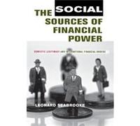 The Social Sources of Financial Power by Leonard Seabrooke Leonard Seabrooke (Auteur)
