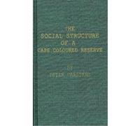 The Social Structure of a Cape Coloured Reserve W. Carstens (Auteur)