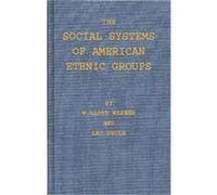 The Social Systems of American Ethnic Groups William Lloyd Warner (Auteur)