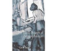 The Social Thought Of Zygmunt Bauman