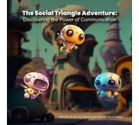 The Social Triangle Adventure Discovering The Power Of Communication