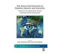 The Social Unconscious In Persons, Groups, And Societies