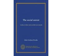 The social unrest: studies in labor and socialist movements