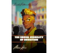 The social visibility of deviation: Invisible Patterns of Social Life
