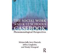 The Social Work And K-12 Schools Casebook