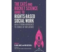 The Social Work, Cats And Rocket Science Guide To Rights-Based Practice