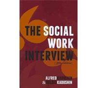 The Social Work Interview (Paperback) Alfred Kadushin, Goldie Kadushin (Auteur)