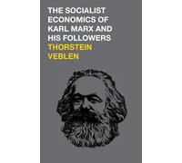 The Socialist Economics Of Karl Marx And His Followers