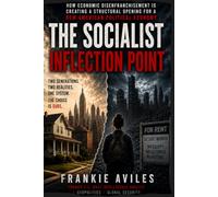 The Socialist Inflection Point: How Economic Disenfranchisement Is Creating a Structural Opening for a New American Political Economy