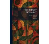 The Socialist Movement: 1824-1924