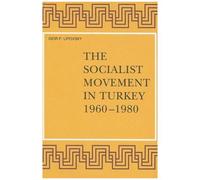 The Socialist Movement In Turkey 1960-1980