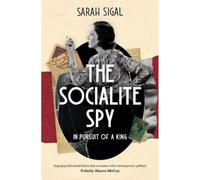 The Socialite Spy: In Pursuit of a King
