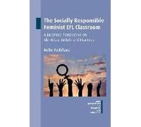 The Socially Responsible Feminist Efl Classroom