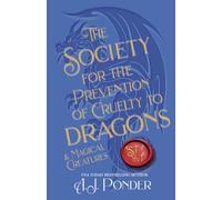 The Society for the Prevention of Cruelty to Dragons & Magical Creatures & Demons