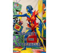 The Society of the Spectacle