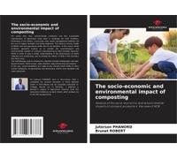 The Socio-Economic And Environmental Impact Of Composting: Analysis Of The Socio-Economic And Environmental Impacts Of Compost Production, The Case Of Hcb