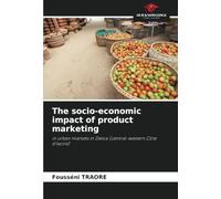The socio-economic impact of product marketing: in urban markets in Daloa (central-western Côte d'Ivoire)