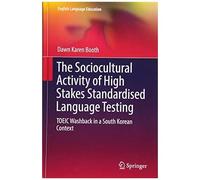 The Sociocultural Activity Of High Stakes Standardised Language Testing
