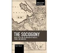 The Sociogony: Social Facts And The Ontology Of Objects, Things, And Monsters