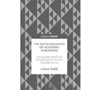 The Sociolinguistics Of Academic Publishing