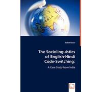 The Sociolinguistics Of English-Hindi Code-Switching