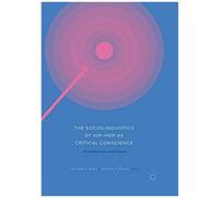 The Sociolinguistics Of Hip-Hop As Critical Conscience
