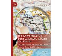 The Sociolinguistics Of Iran's Languages At Home And Abroad
