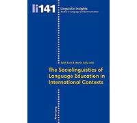 The Sociolinguistics Of Language Education In International Contexts