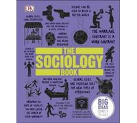 The Sociology Book: Big Ideas Simply Explained (DK Big Ideas) by Sarah Tomley
