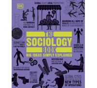 The Sociology Book Big Ideas Simply Explained - DK - DK - ebook (ePub) - Livre