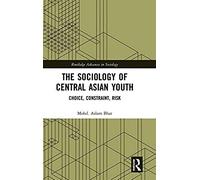 The Sociology Of Central Asian Youth