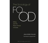 The Sociology of Food: Eating and the Place of Food in Society - [Version Originale] Inconnu (Auteur)