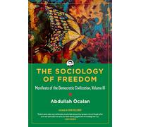 The Sociology of Freedom: Manifesto of the Democratic Civilization (3)