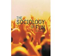 The Sociology Of Fun