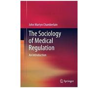 The Sociology of Medical Regulation - John Martyn Chamberlain - Springer - Livre en Anglais - Paperback John Martyn ChamberlainJohn Martyn Chamberlain (Auteur)