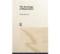 The Sociology of Nationalism by David McCrone McCrone, David (Auteur)