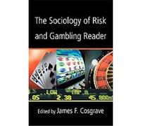 The Sociology of Risk And Gambling Reader James F. Cosgrave (Auteur)