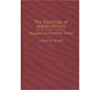 The Sociology of Shoplifting, Praeger Series in Criminology and Crime Control Policy Lloyd W. Klemke (Auteur)