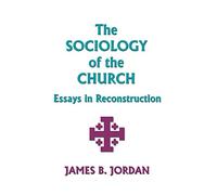 The Sociology of the Church: Essays in Reconstruction