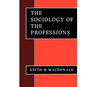 The Sociology of the Professions